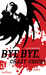 Bye Bye, Crazy Chick! (Paperback)