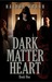 Dark Matter Heart (Cor Griffin Bloodsuckers, #1)