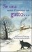Se una notte d'inverno un gatto...: la storia di Toby Jug, un felino molto speciale (Hardcover)
