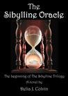 The Sibylline Oracle by Delia J. Colvin The Sibylline Oracle by Delia J. Colvin