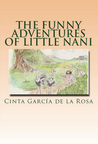 The Funny Adventures of Little Nani by Cinta García de la Rosa The Funny Adventures of Little Nani by Cinta García de la Rosa
