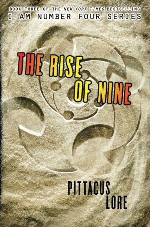 The Rise of Nine (Lorien Legacies #3)