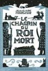 Le Chagrin Du Roi Mort (French Edition)
