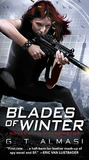 Blades of Winter by G.T. Almasi