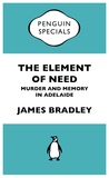 The Element of Need: Murder and Memory in Adelaide