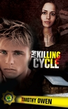 The Killing Cycle by Timothy Owen The Killing Cycle by Timothy Owen