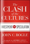 The Clash of the Cultures: Investment vs. Speculation The Clash of the Cultures: Investment vs. Speculation