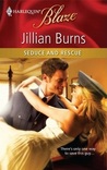 Seduce and Rescue (Harlequin Blaze, #572) Seduce and Rescue (Harlequin Blaze, #572)