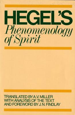 Phenomenology of Spirit by Georg Wilhelm Friedrich Hegel Phenomenology of Spirit by Georg Wilhelm Friedrich Hegel