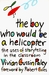 The Boy Who Would Be a Helicopter (Kindle Edition)