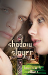 Shadow Slayer (Shadow Series, #2)