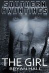 The Girl (The Southern Hauntings Saga)