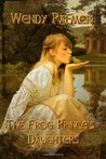 The Frog Prince's Daughters The Frog Prince's Daughters