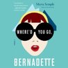 Where'd You Go, Bernadette