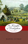 The Knights of Derbyshire (Pride and Prejudice Continues, # 5) The Knights of Derbyshire (Pride and Prejudice Continues, # 5)
