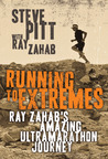 Running To Extremes by Steve Pitt Running To Extremes by Steve Pitt