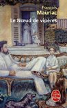 Le noeud de vipères by François Mauriac Le noeud de vipères by François Mauriac