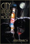 City Under the Moon by Hugh Sterbakov City Under the Moon by Hugh Sterbakov