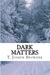 Dark Matters