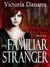 My Familiar Stranger (Order of the Black Swan, #1)