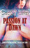 Passion At Dawn (Countermeasure: Bytes of Life, #4)
