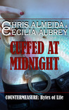 Cuffed at Midnight (Countermeasure: Bytes of Life, #3)