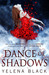 Dance of Shadows by Yelena Black Dance of Shadows by Yelena Black