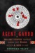 Agent Garbo: The Brilliant, Eccentric Secret Agent Who Tricked Hitler and Saved D-Day