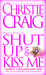 Shut Up and Kiss Me (ebook)
