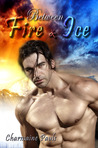 Between Fire & Ice