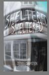 Sheltered Sheltered