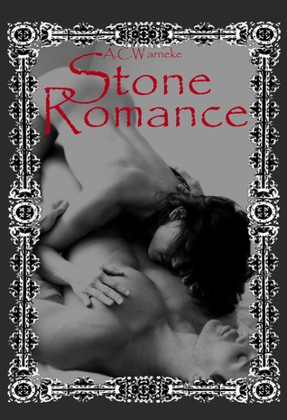 Stone Romance by A.C. Warneke