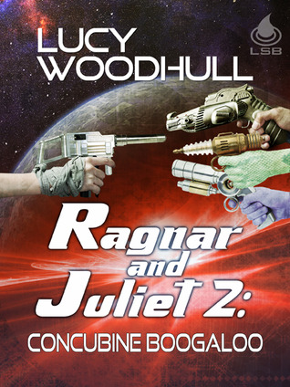 Ragnar and Juliet 2: Concubine Boogaloo (Ragnar and Juliet, #2)