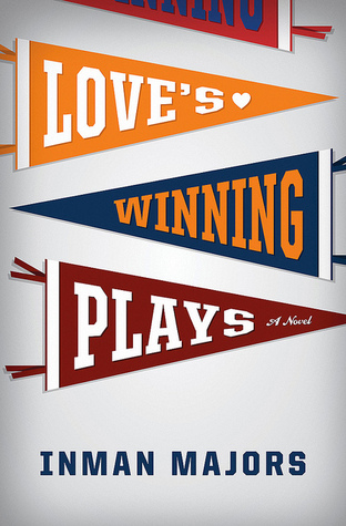 Love's Winning Plays: A Novel