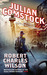 Julian Comstock: A Story of 22nd-Century America (Kindle Edition)