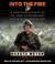 Into the Fire: A Firsthand Account of the Most Extraordinary Battle in the Afghan War (Audio)