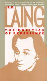 The Politics of Experience and the Bird of Paradise The Politics of Experience and the Bird of Paradise