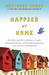 Happier at Home: Kiss More, Jump More, Abandon a Project, Read Samuel Johnson, and My Other Experiments in the Practice of Everyday Life (Hardcover)