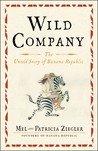 Wild Company: An Untold Story of a Safari into Business Wild Company: An Untold Story of a Safari into Business