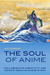 The Soul of Anime: Collabor...