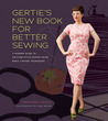 Gertie's New Book for Better Sewing by Gretchen Hirsch
