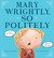 Mary Wrightly, So Politely by Shirin Yim Bridges Mary Wrightly, So Politely by Shirin Yim Bridges