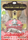 The Phantom of the Post Office by Kate Klise