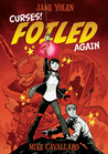 Curses! Foiled Again by Jane Yolen Curses! Foiled Again by Jane Yolen