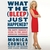 What the (Bleep) Just Happened?: The Happy Warrior's Guide to the Great American Comeback