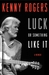 Luck or Something Like It