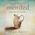 Mended: Pieces of a Life Made Whole (Audio CD)
