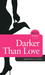 Darker Than Love: Black Lac...