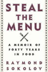 Steal the Menu: A Memoir of Forty Years in Food Steal the Menu: A Memoir of Forty Years in Food