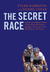The Secret Race: Inside the Hidden World of the Tour de France: Doping, Cover-ups, and Winning at All Costs (Audio)